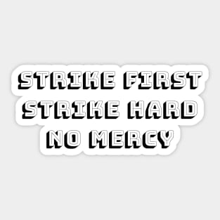 strike hard strike first no mercy cobra kai Sticker